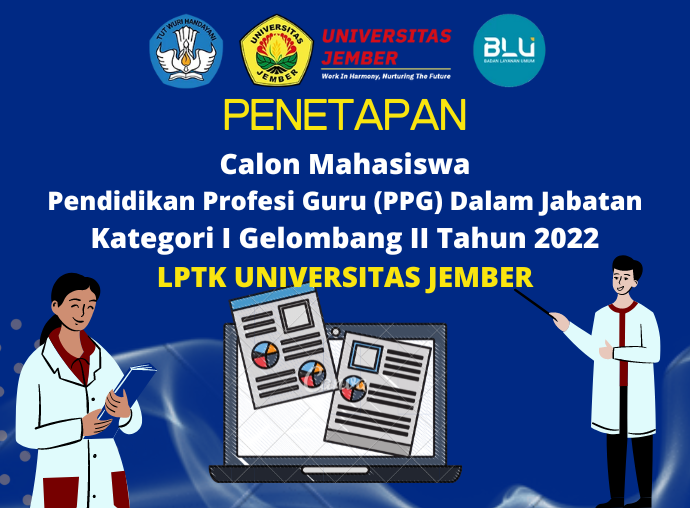 Penetapan Calon Mahasiswa dan Mekanisme Lapor Diri PPG Dalam Jabatan Kategori I Gelombang II Tahun 2022